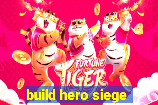 build hero siege